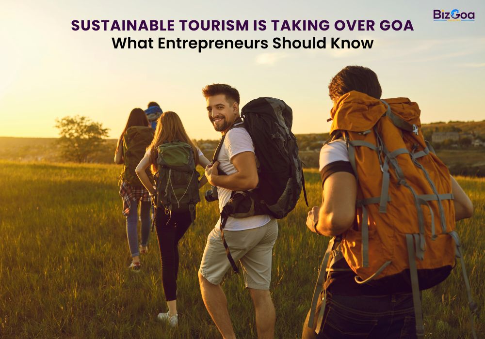 Sustainable Tourism in Goa: What Entrepreneurs Must Know