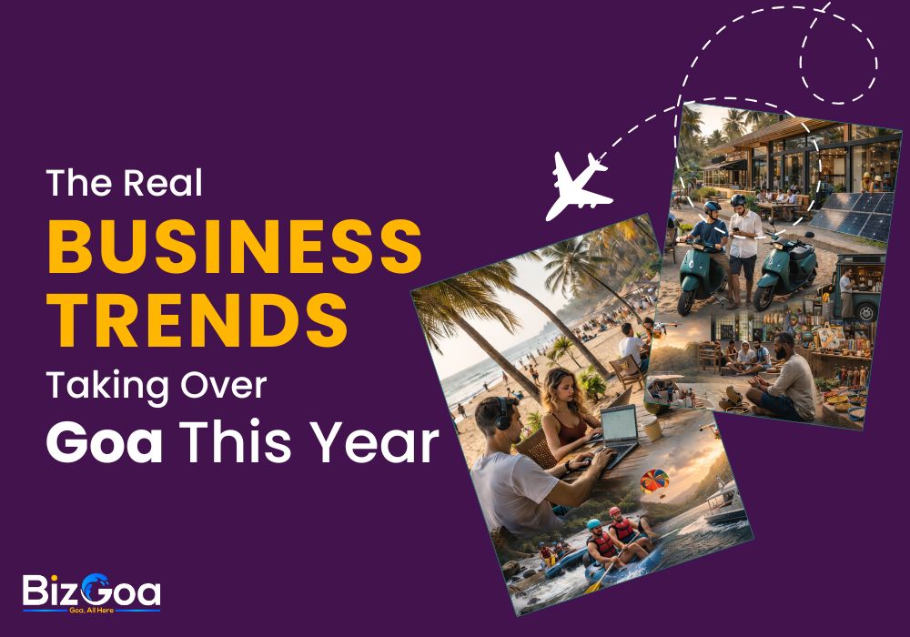 Real Business Trends Taking Over Goa This Year